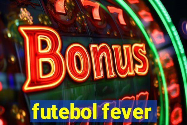 futebol fever